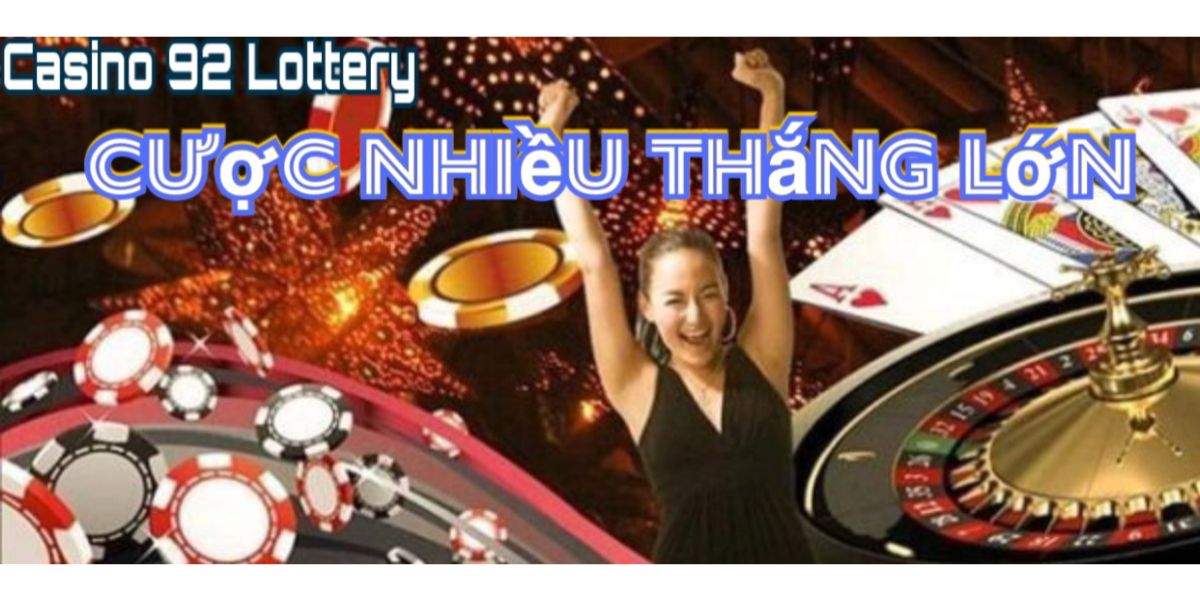 Nhiều ưu đãi khủng và vô vàng lợi ích đang chờ bạn tại Casino 92lottery